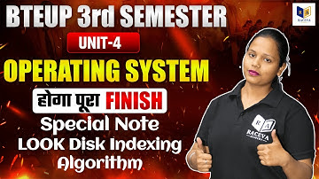 BTEUP 3rd Semester | UNIT-4 OPERATING SYSTEM | LOOK Disk Scheduling Algorithm | Special Notes