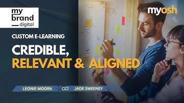 Custom eLearning That Looks Like Your Workplace | myosh x My Brand Digital Webinar