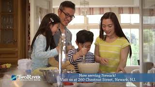 Two River Community Bank. Now serving Newark!