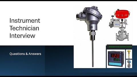 Instrument  Technician Interview (Question &  Answer)