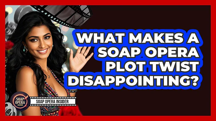 What Makes A Soap Opera Plot Twist Disappointing? - Soap Opera Insider