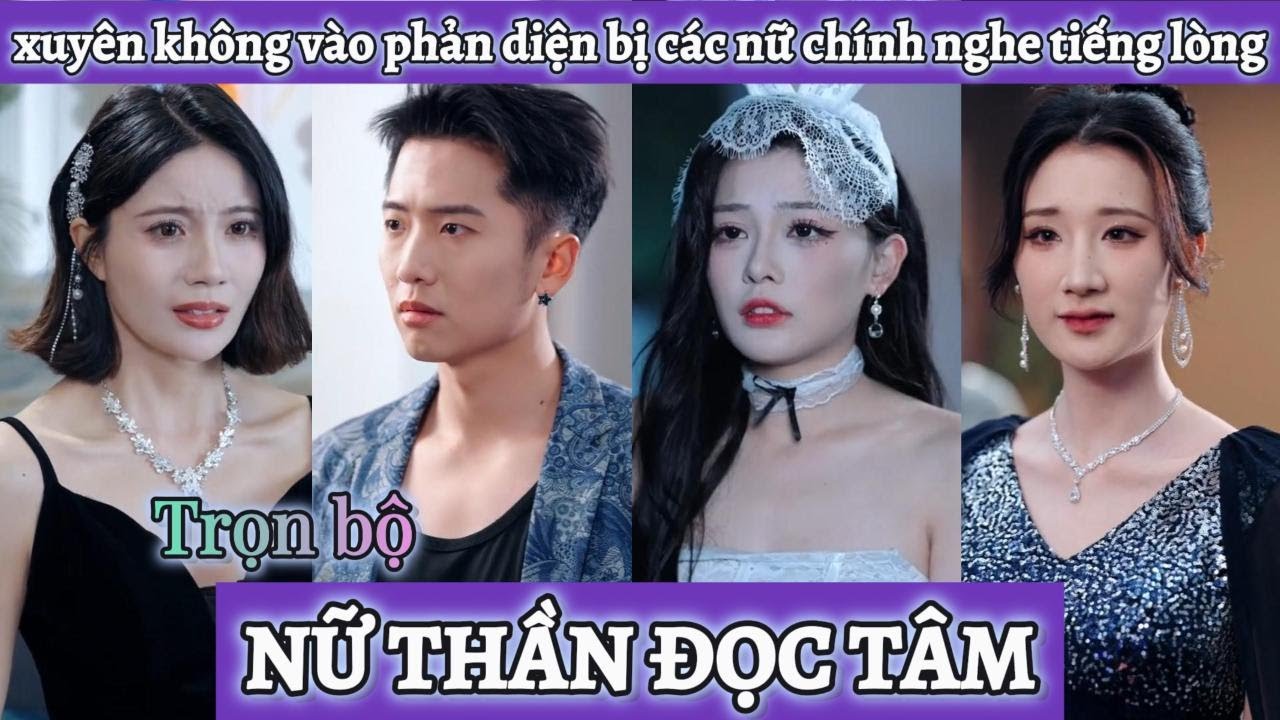 Xuyên không vào vai phản diện bị các nữ chính nghe được tiếng lòng, ăn may lật kèo vả mặt nam chính