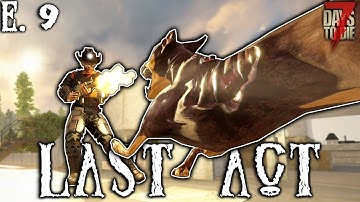 Shredding with the ACW-R Assault Rifle! - Last Act (E.9) - 7 Days to Die Gameplay Series