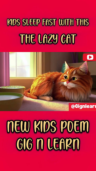 The Lazy Cat | Meow Meow Rhyme for Kids | Funny Animal Poem #KidsPoems #PreschoolSongs #AnimalRhyme