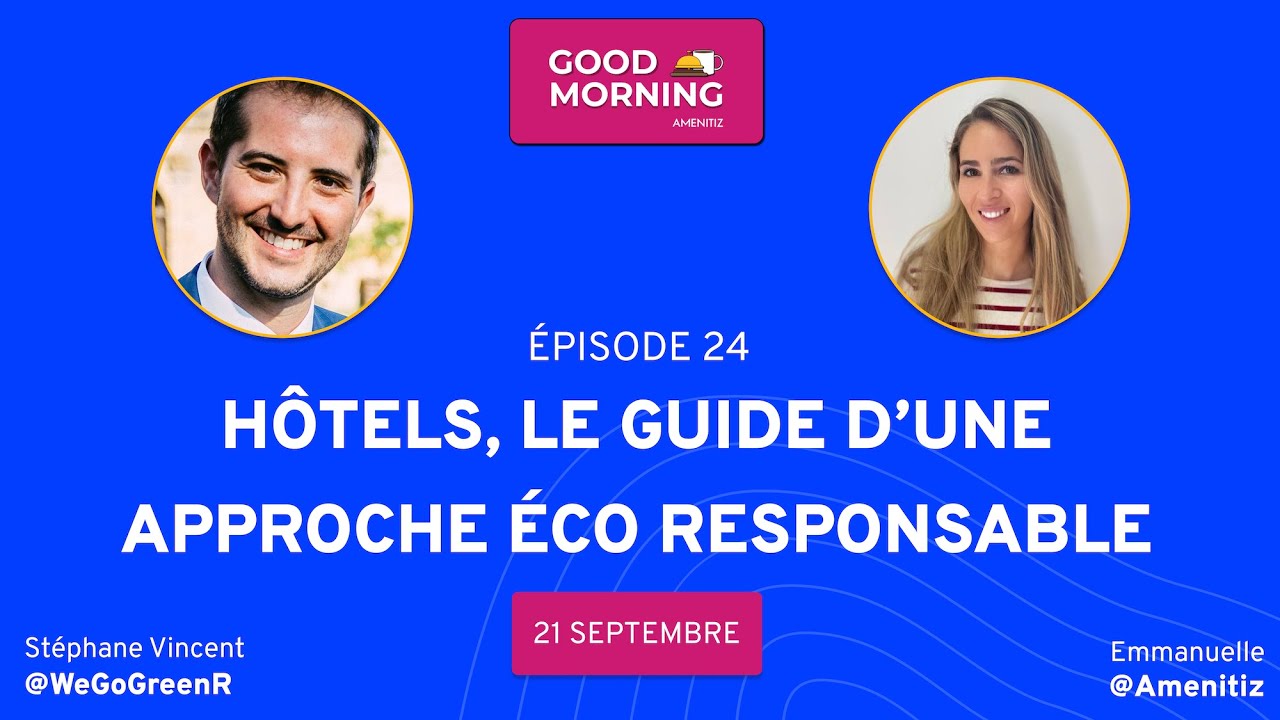 Hôtels, le guide d'une approche respectueuse de l'environnement - Épisode 24 ☕️♻️