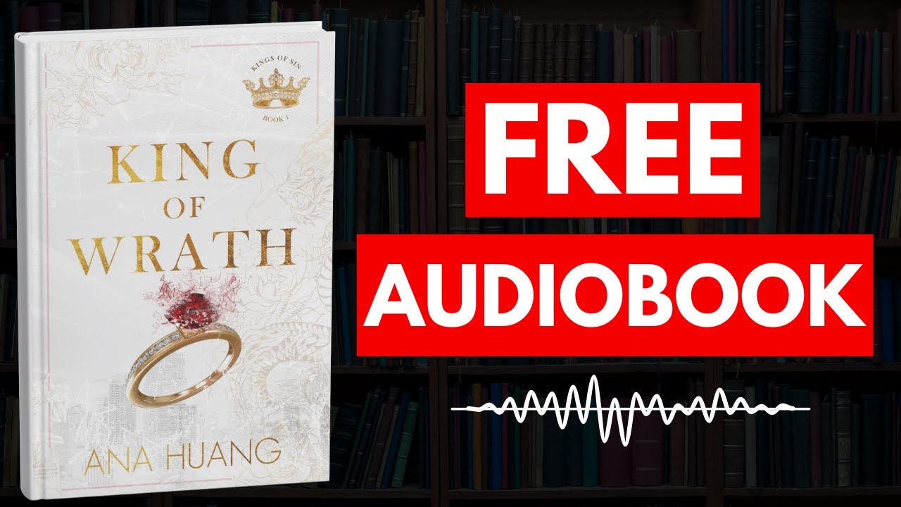 King of Wrath by Ana Huang [ Full Audiobook Free ]