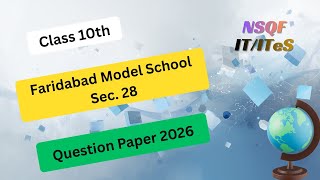 Class 10th IT/ITeS Question Paper 2026 | Faridabad Model School Sec. 28