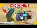 🚀 DIY Long Backup Mini DC IPS | Make at Home Using a UPS Transformer! 💡