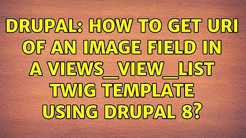 Drupal: How to get uri of an image field in a views_view_list twig template using drupal 8?