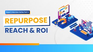 How to Repurpose, Distribute & Maximize your Expert Interviews