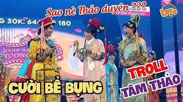CƯỜI BỂ BỤNG DIVA Cát Thy TROLL "cà khịa" Ngọc nữ lô tô Tâm Thảo "ĐỘI QUẦN" tại lô tô Hương Nam