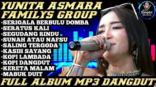Serigala Berbulu Domba x Seratus Kali - YUNITA ASMARA | FAMILYS GROUP FULL ALBUM