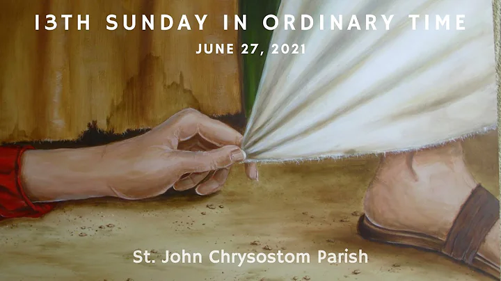 Sunday Mass ~ June 27, 2021