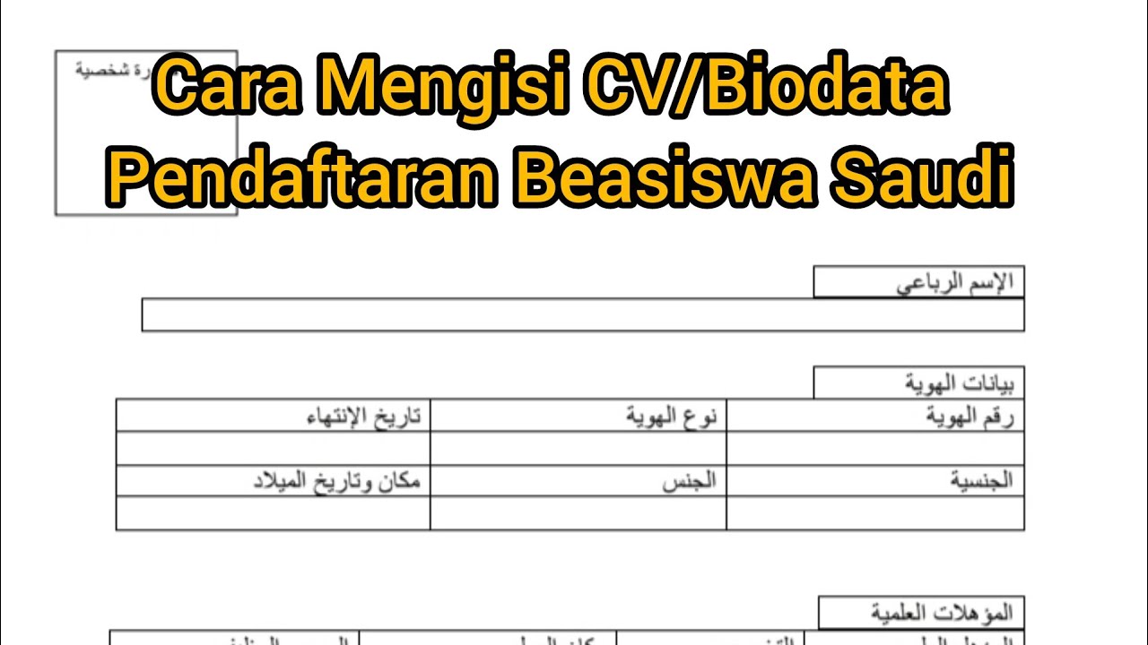 Cara Mengisi CV/Biodata Pendaftaran Beasiswa Arab Saudi