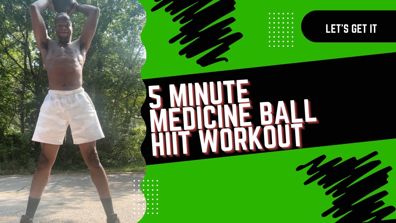 5 Minute Medicine Ball HIIT Workout YouTube