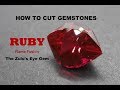 How to cut gemstones - Ruby Flame Fusion