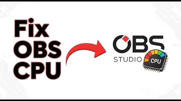 How To Fix Obs High Cpu Usage