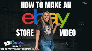 How To Make an eBay Store Video (Step-by-Step Tutorial in Canva)