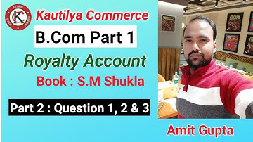 B.Com Part 1 - Royalty Account | Question 1, 2 & 3 | Part 2
