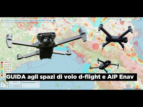 I DRONI NON POSSONO E NON POTRANNO VOLARE OVUNQUE | GUIDA SPAZI DI VOLO D-FLIGHT e AIP ENAV