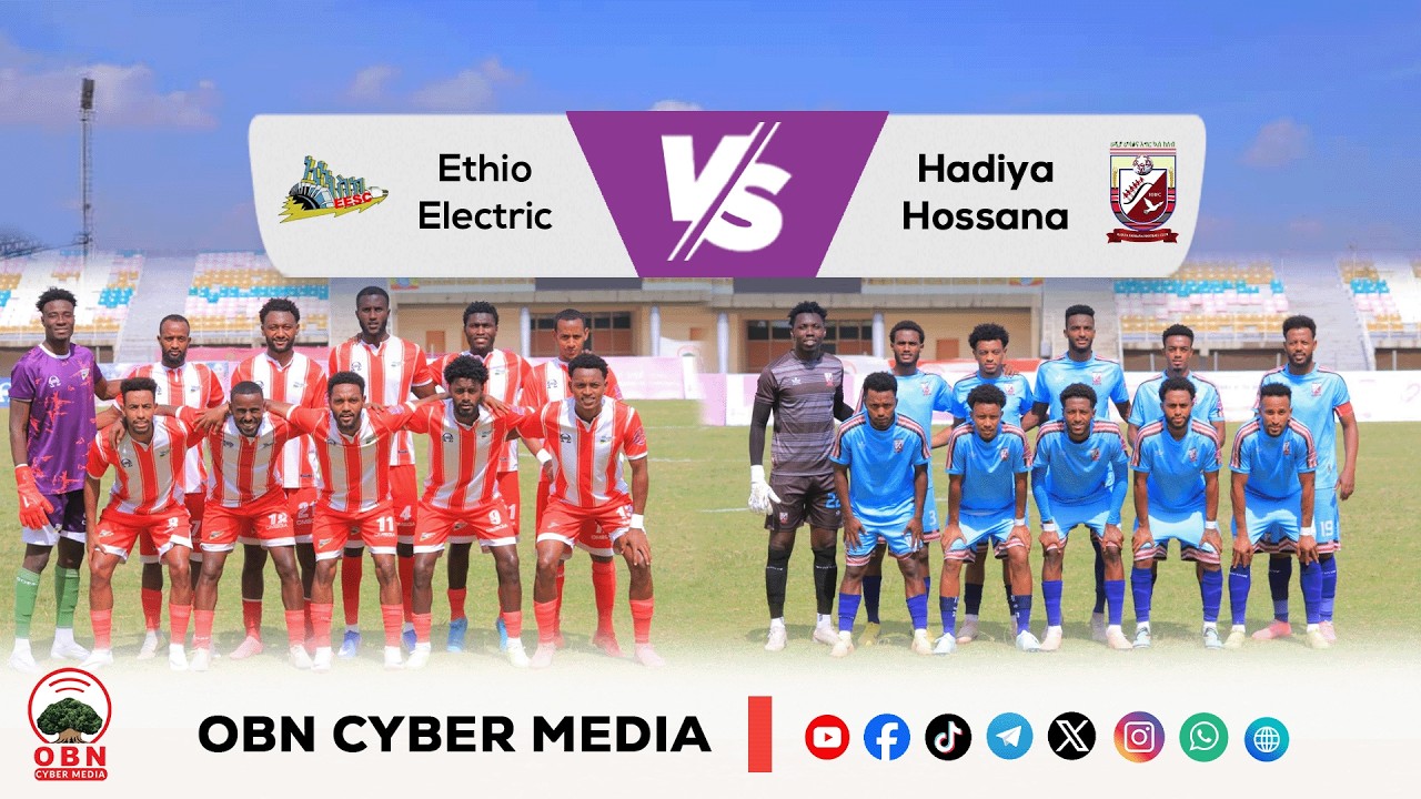 #CBE_Piriimiyeer Liigii Itiyoophiyaa #ሲቢኢ_ኢትዮጵያ ፕሪሚዬር ሊግ || Ethio Electric Vs Hadiya Hossana