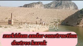 Zarki Nasrati Dam , Andar Construction Location Destrec Karak, Kpk , Pakistan,