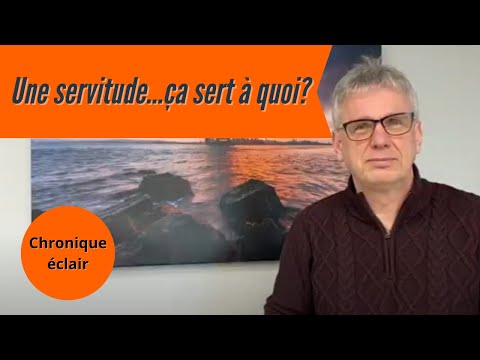 LES SERVITUDES (Ça