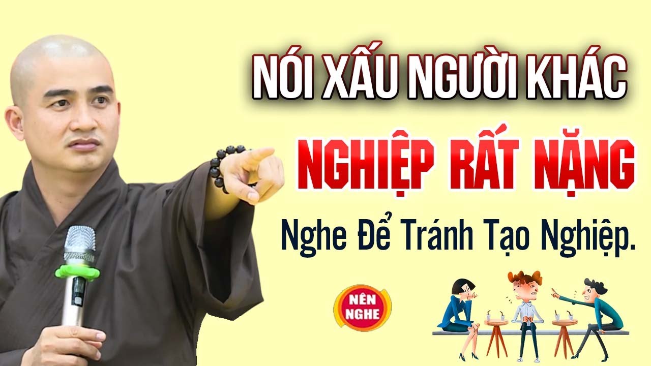 Người Hay Nói Xấu Sau Lưng Người Khác Là Tự Rước Nghiệp Vào Thân | Thầy Thích Minh Thiền