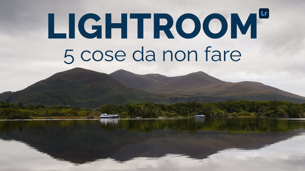 5 COSE da NON Fare su LIGHTROOM