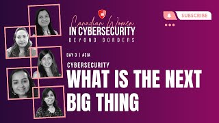 CWC Beyond Borders 2021 | Cyber Security What is the Next Big Thing
