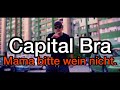 Capital Bra Mama Bitte Wein Nicht Prod Dansonn Remix By Lighteye Beatz Musikvideo Capital Bra Mama Bitte Wein Nicht Prod Dansonn Remix By Lighteye Beatz Musikvideo