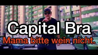 Capital Bra - Mama bitte wein nicht (prod. Dansonn) (Remix by Lighteye Beatz) (Musikvideo)