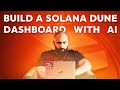 Build A Solana Dune Dashboard With Claude AI • Solana Development Tutorials