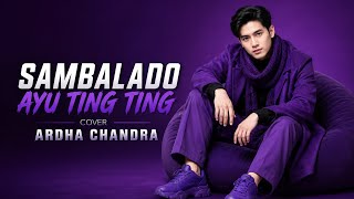 SAMBALADO - AYU TING TING || DANGDUT MODERN BY ARDHA CHANDRA 