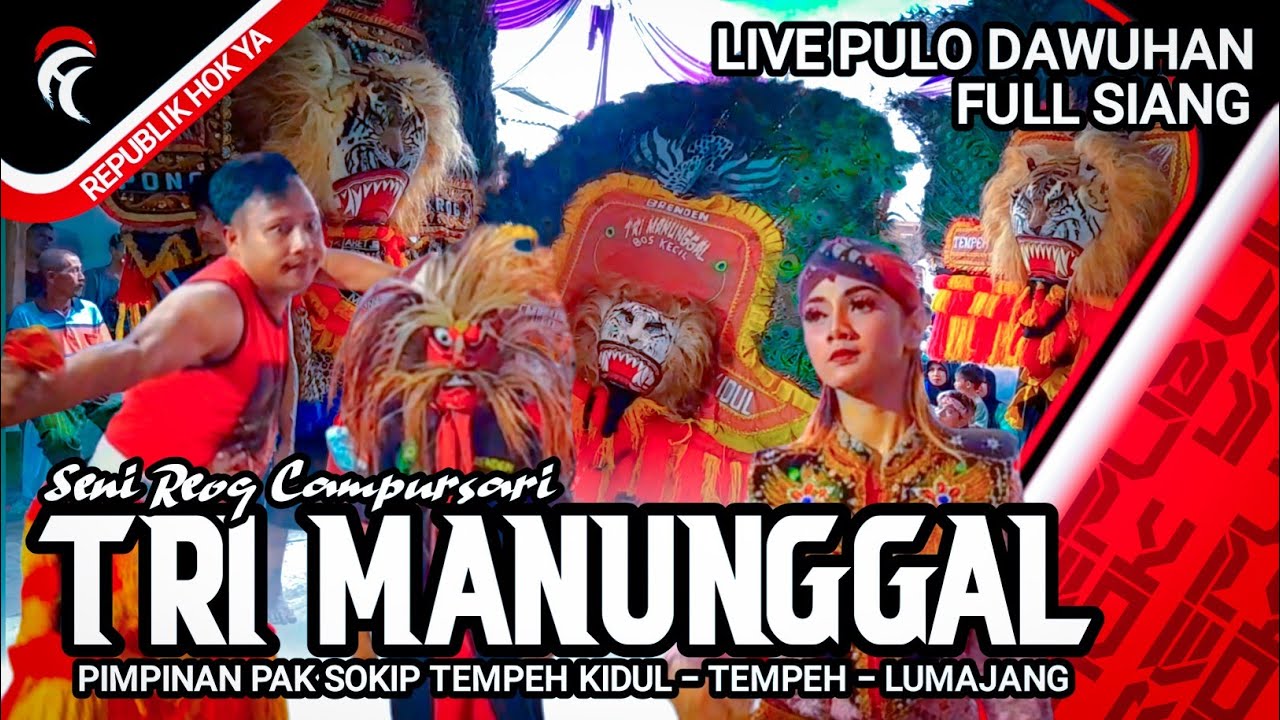 SENI REOG TRIMANUNGGAL - LIVE PULO DAWUHAN TEMPEH LUMAJANG 2024