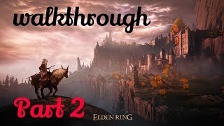 Elden Ring - Walkthrough Part 2 Limgrave Starting 1-1(Best \& Easy way for farming)