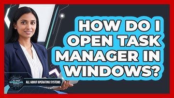 How Do I Open Task Manager In Windows?
