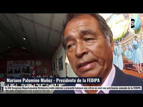 FEDIPA : Aprueban por unanimidad informe de Gestión y balance económico  de Mariano Palomino Muñoz.