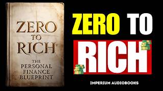 The Complete Wealth Blueprint That Turned Zero Into Millions (Full Audiobook)
