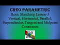 Creo Parametric | Basic Sketching Lesson 3 | Sketch Constraints