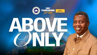RCCG JULY 2026 SPECIAL SUNDAY THANKSGIVING SERVICE || ABOVE ONLY screenshot 2