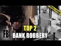 Top 2 Bank Robbery Cases DOUBLE EPISODE The FBI Files 