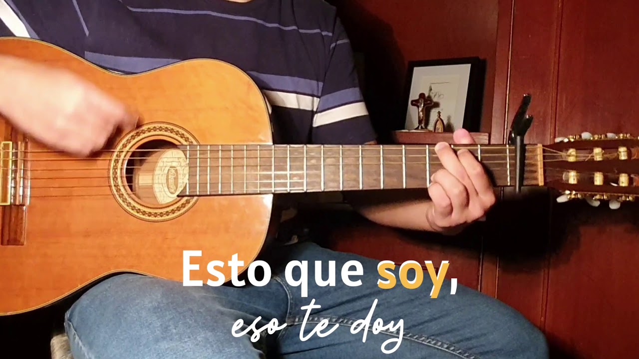 Esto que soy, eso te doy - Acordes Guitarra - YouTube