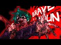 Brave as a noun  your turn to die animation