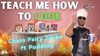 Yugioh Edison Format | Teach Me How to Cook ft Pudding | Chaos Fairy Turbo | Ep4
