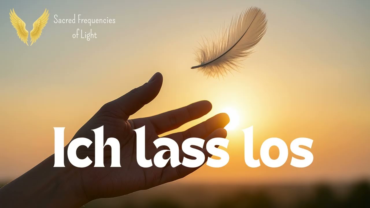 Ich lass los  - Ein Lied für Heilung & inneren Frieden