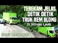 Terekam Jelas Detik Detik Truk Rem Blong Di Sitinjau Lauik