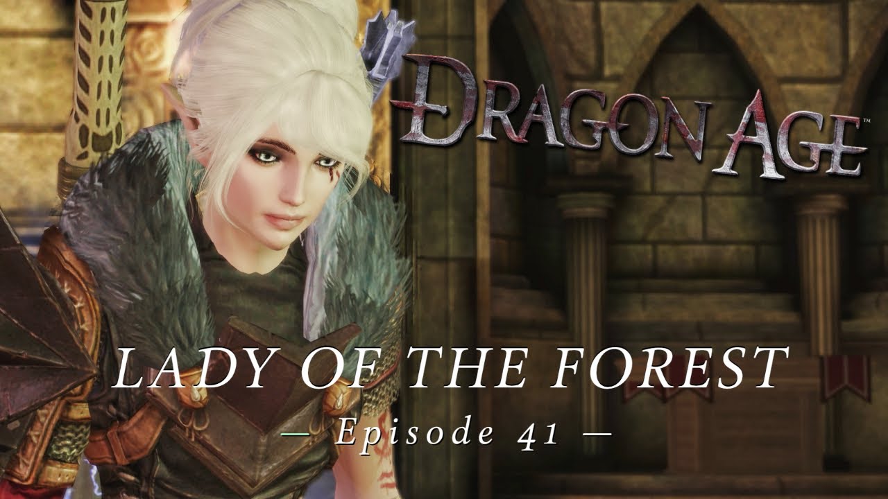 Dragon Age: Origins | Lady of the Forest | Role Play Let's Play Episode ...
