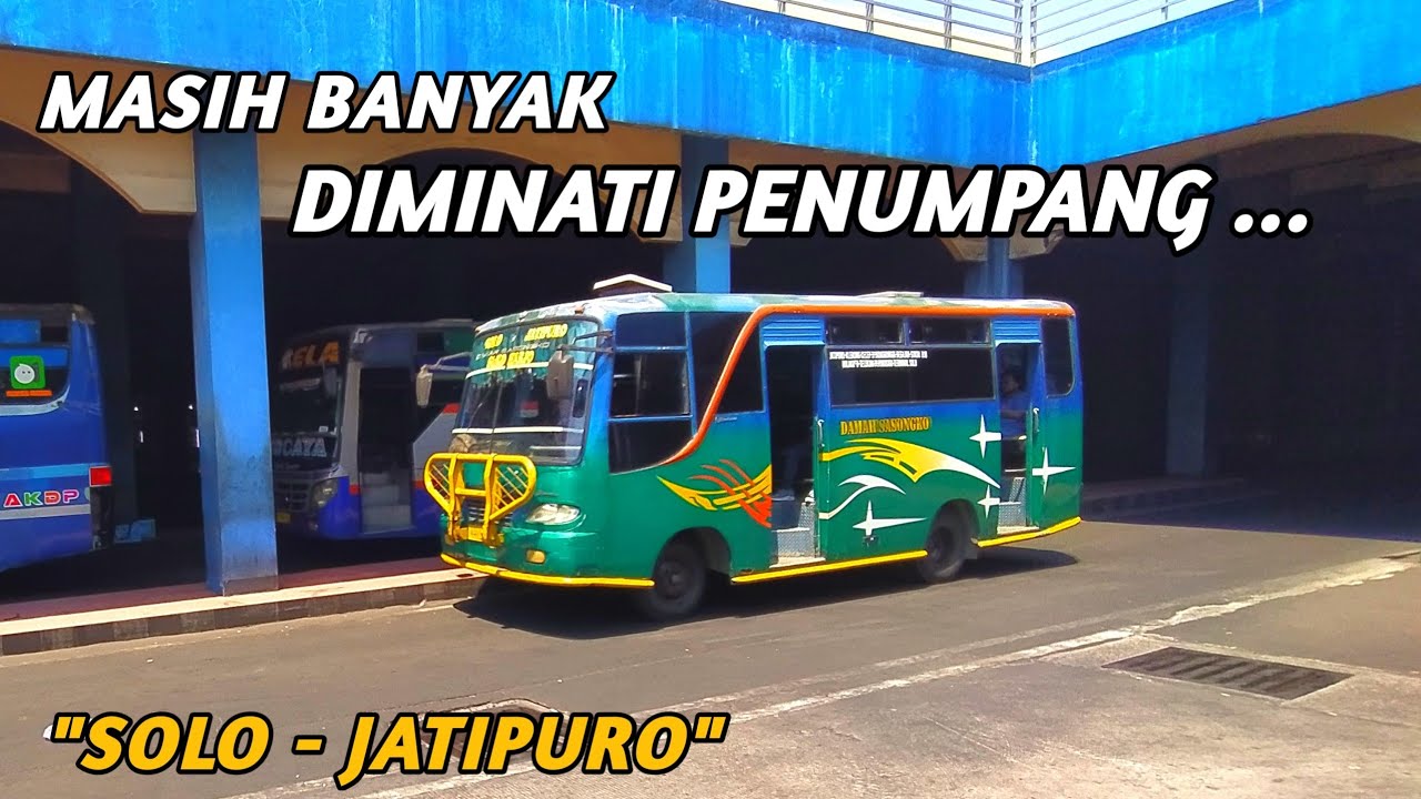 BUS ANDALAN MENUJU JATIPURO I Trip Bus Damar Sasongko 
