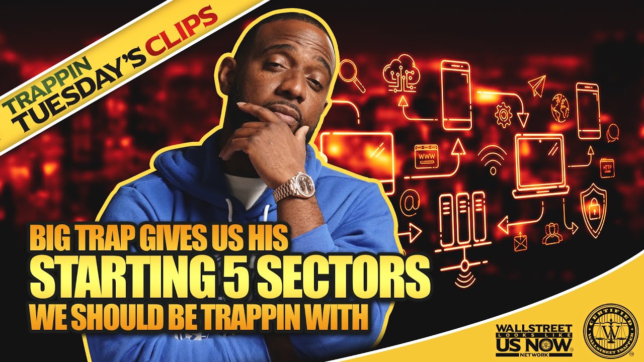 Starting 5 Sectors | Trappin Tuesday's (Wallstreet Trapper) - YouTube